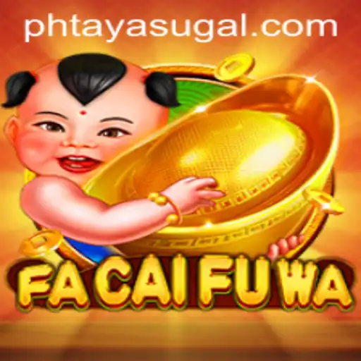 FaCaiFuWa: A New Era in Gaming - Exploring the Exciting World of PH TAYA